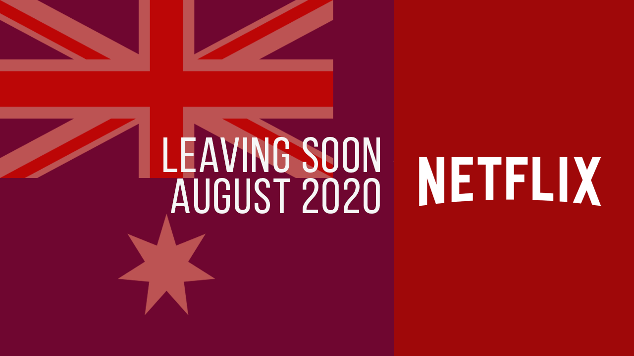 Títulos-Leaving-Netflix-Australia-agosto-2020 Títulos saliendo de Netflix Australia Agosto 2020