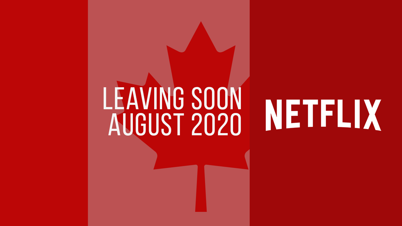 Títulos-Leaving-Netflix-Canadá-agosto-2020 Títulos que abandonan Netflix Canadá en agosto de 2020