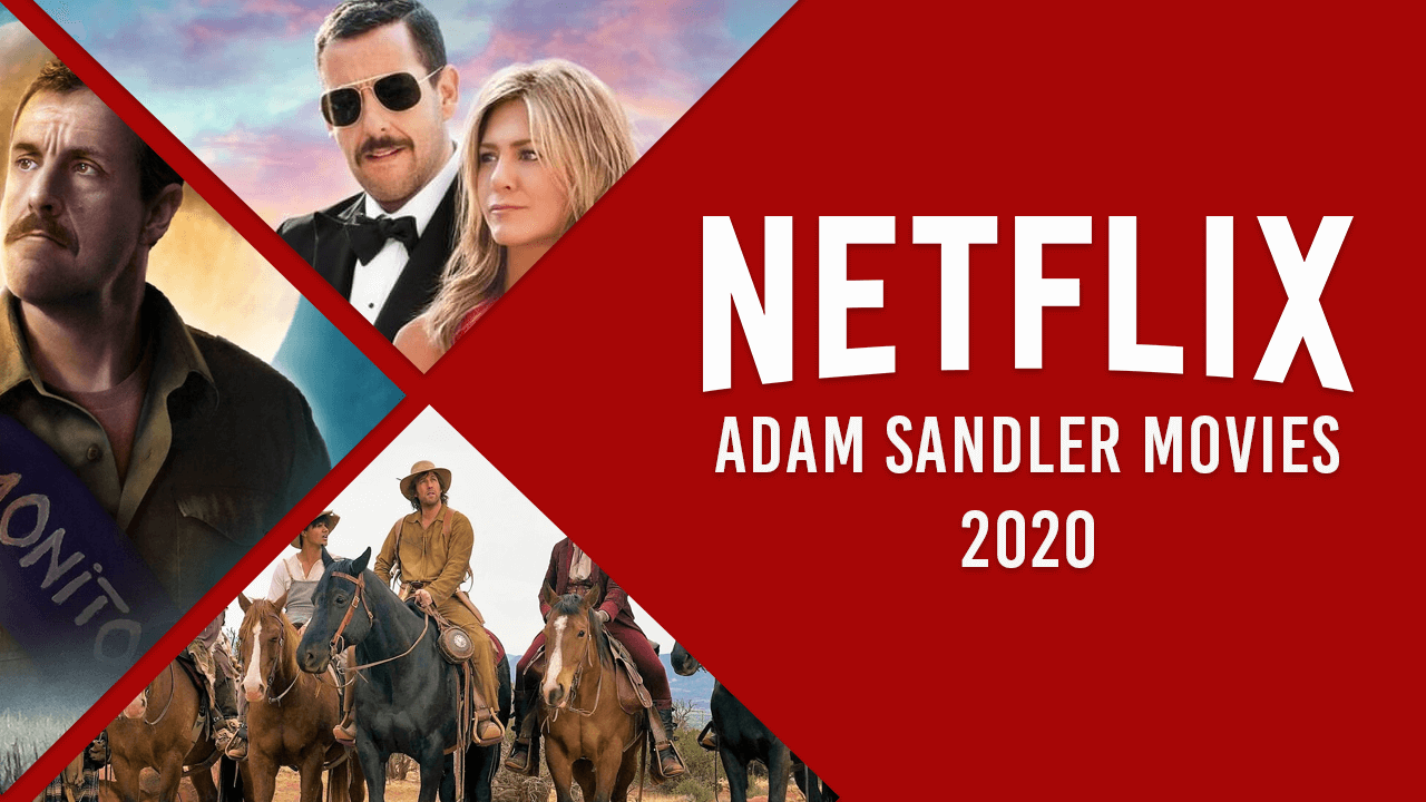 Adam-Sandler-Películas-en-Netflix-en-2020 Películas de Adam Sandler en Netflix en 2020