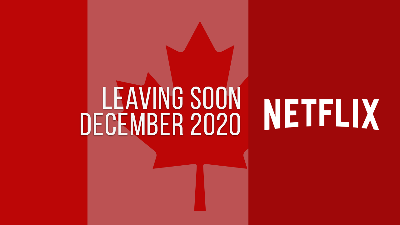 Títulos-Dejando-Netflix-Canadá-Diciembre-2020 Títulos que salen de Netflix Canadá Diciembre de 2020
