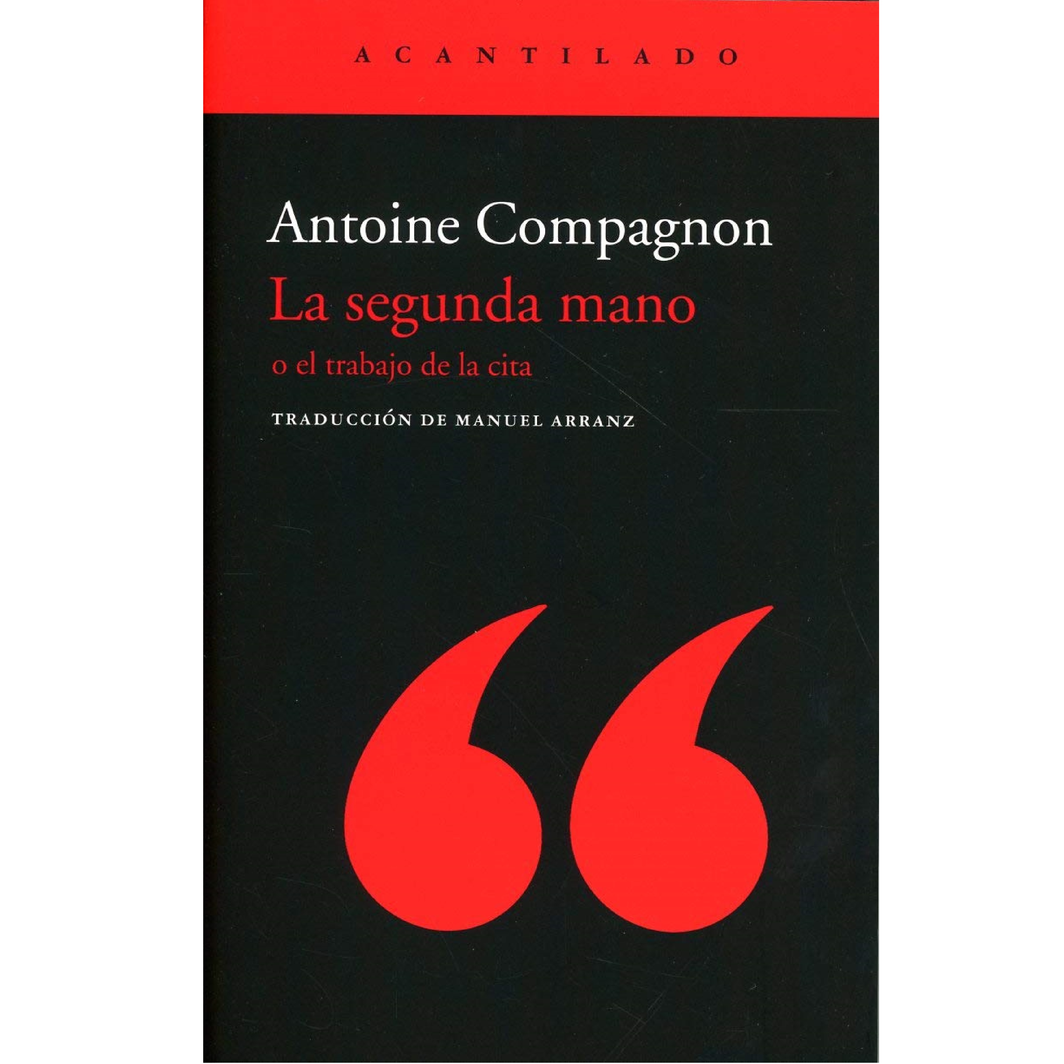 Portada de 'La segunda mano o el trabajo de la cita', de Antoine Compagnon.