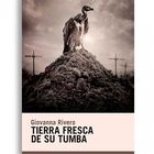 portada 'Tierra Fresca de su tumba' de GIOVANNA RIVERO