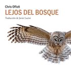 portada 'Lejos del bosque'. CHRIS OFFUTT