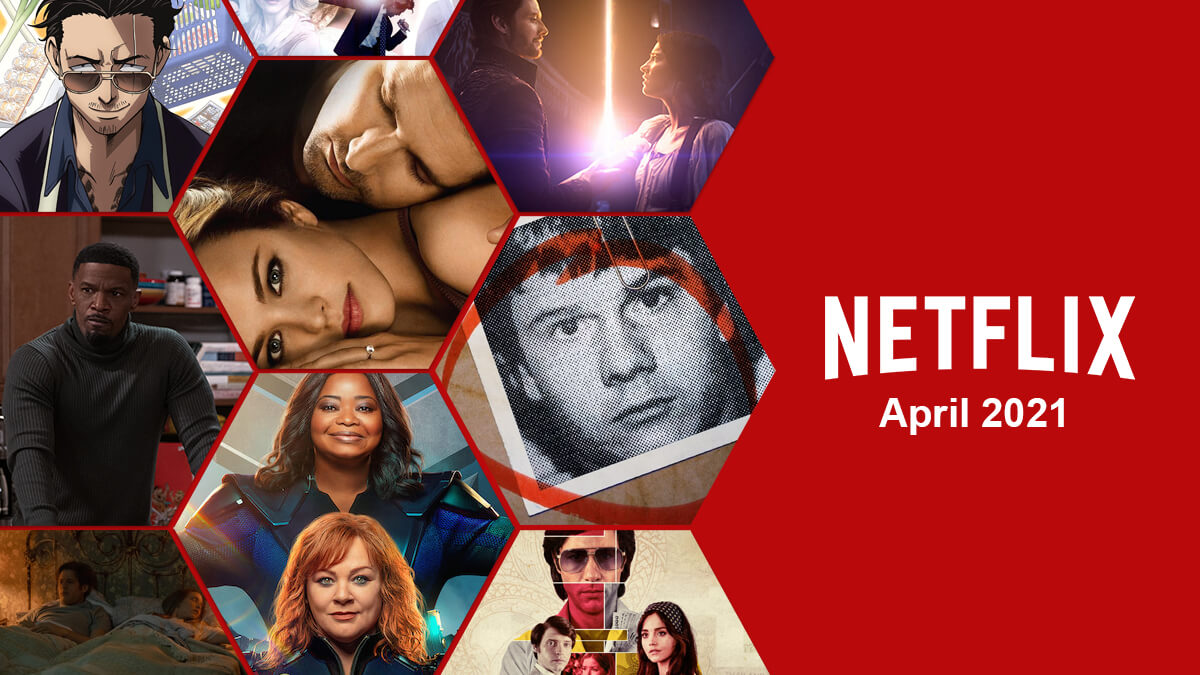 Primer vistazo a lo que llegará a Netflix en abril de 2021 primer vistazo a lo que llegará a netflix en abril de 2021