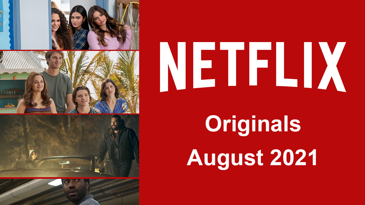Los originales de Netflix llegarán a Netflix en agosto de 2021