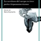 'El cielo de abajo. La escritura del cuerpo en trece poetas hispanoamericanas', MARÍA ALCANTARILLA. EDITORIAL FUNDACIÓN LARA