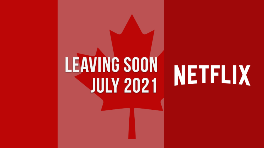 Títulos-Saliendo-Netflix-Canadá-julio-2021 Títulos que abandonan Netflix Canadá, julio de 2021