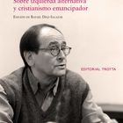 Portada de Sobre izquierda alternativa y cristianismo emancipador, Francisco Fernández Buey