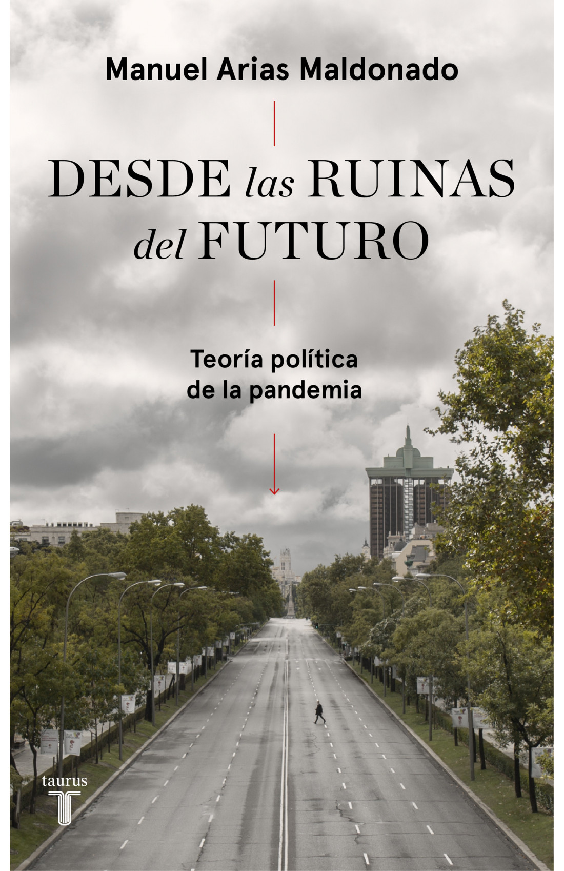 Portada de 'Desde las ruinas del futuro', de Manuel Arias Maldonado