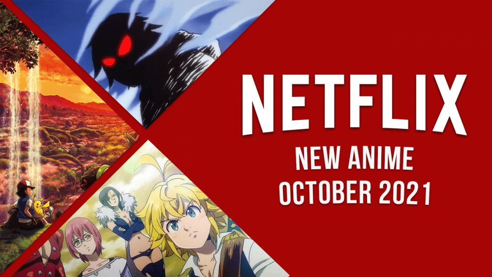 nuevo anime en netflix octubre de 2021