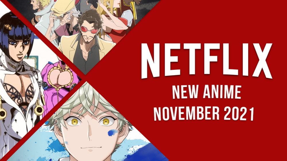 Nuevo anime en Netflix, noviembre de 2021