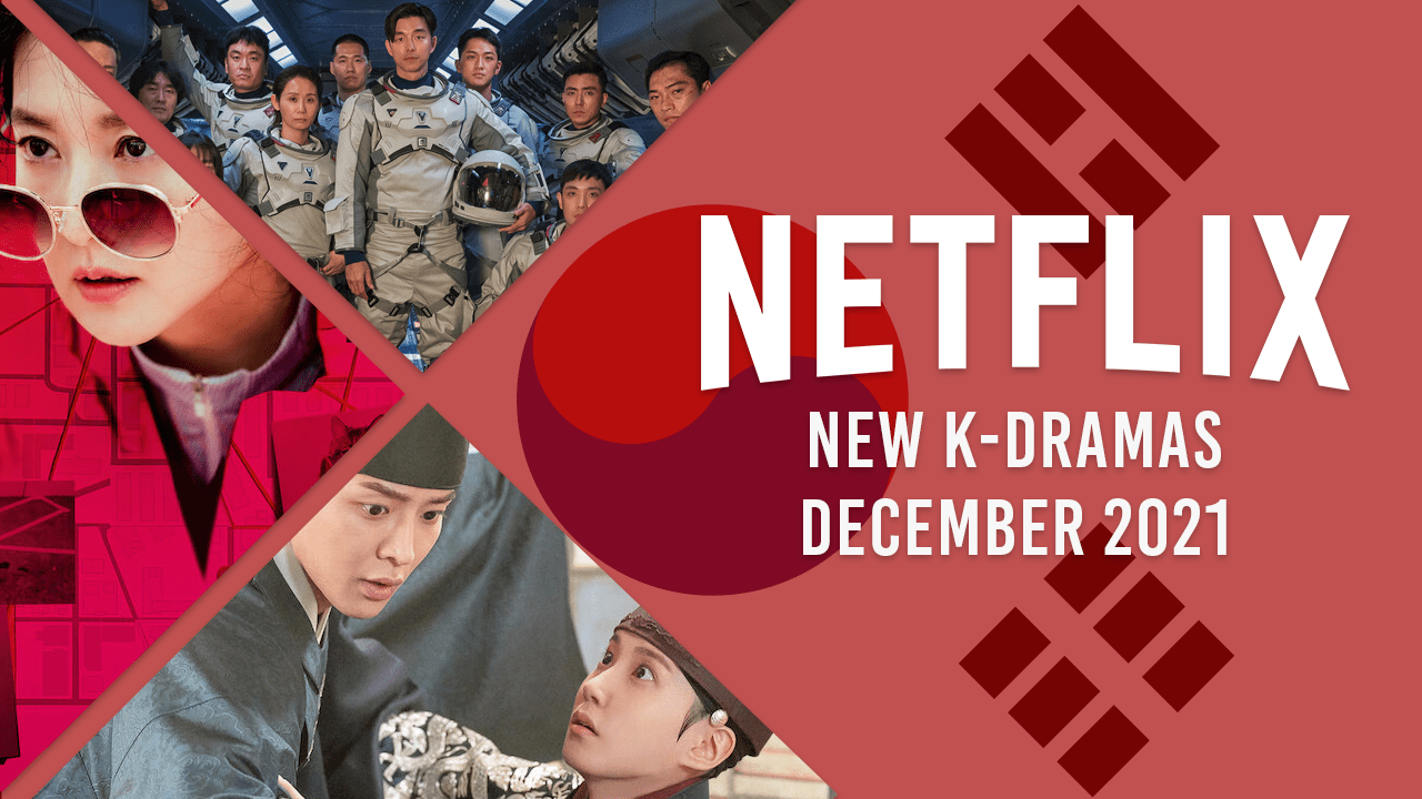 nuevos k dramas en netflix diciembre de 2021