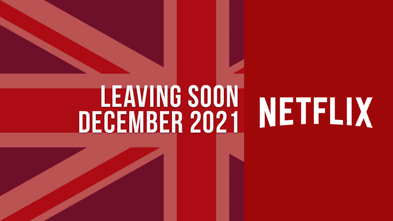 Títulos que abandonan Netflix Reino Unido en diciembre de 2021