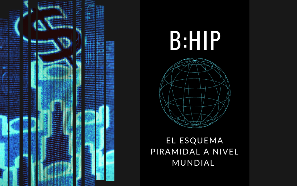 Así opera bHip en México, el esquema piramidal (un fraude) a nivel mundial