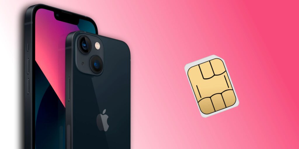 ¿Tiene el iPhone 13 una tarjeta SIM?  Lo que deberías saber