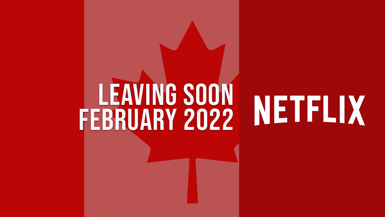 películas y programas de televisión que saldrán de netflix canadá en febrero de 2022