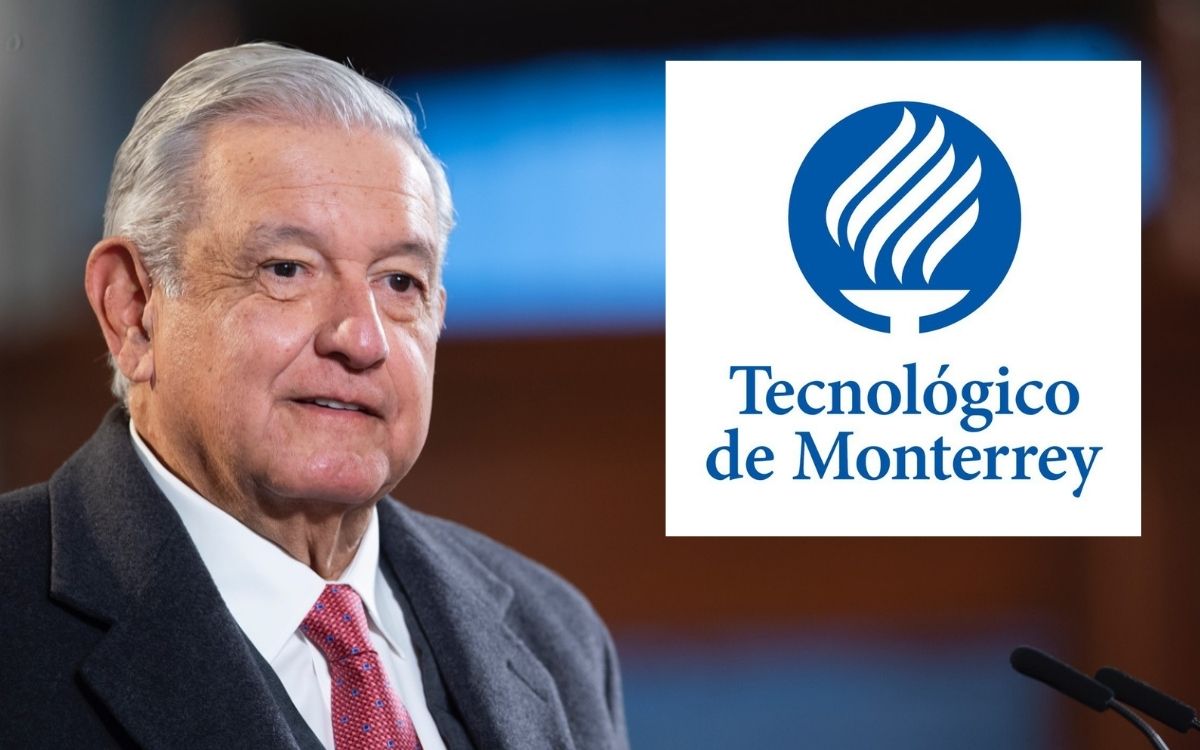 ¿Qué dijo AMLO del ‘Tec de Monterrey’?