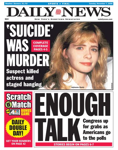 "El suicidio fue un asesinato". El titular del periódico 'Daily News' del 7 de noviembre de 2006 anunciaba el giro en la historia de la muerte de la actriz Adrienne Shelly.