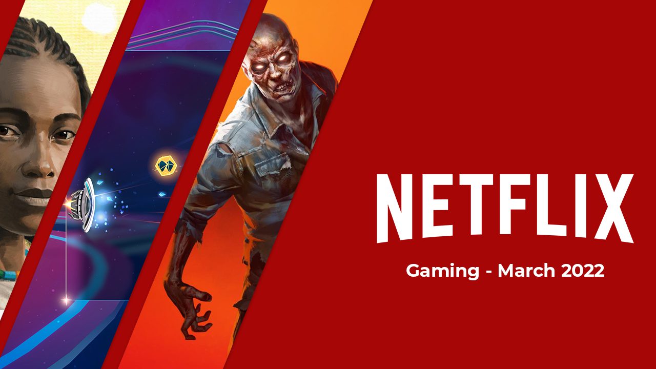 nuevos juegos de netflix en marzo de 2022