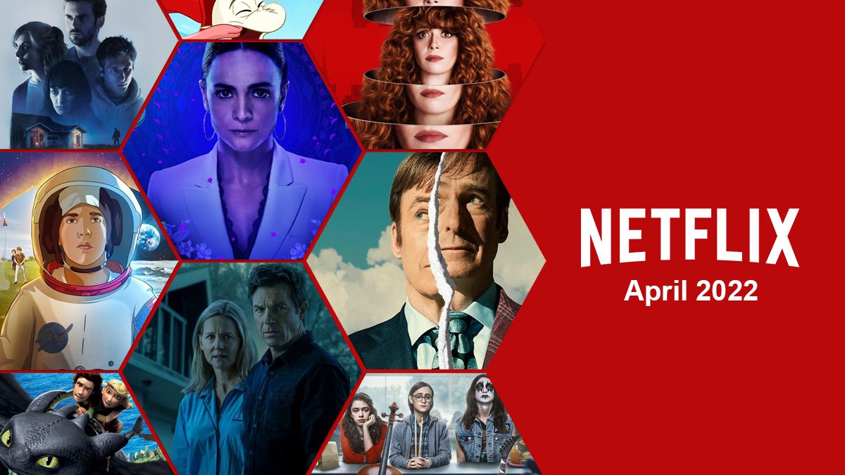 lo que viene a netflix en abril de 2022