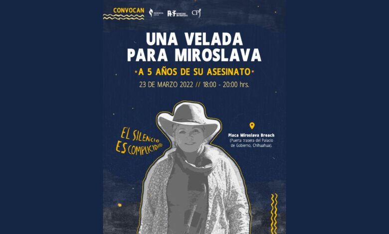 Familiares y periodistas convocan a ‘Una Velada para Miroslava’
