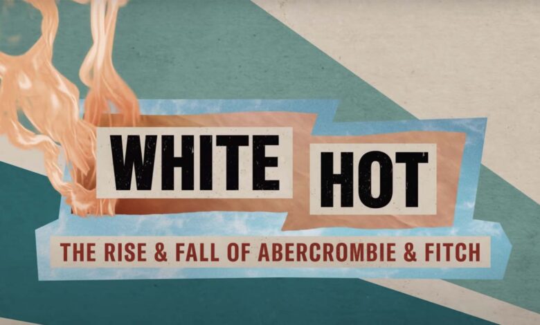 El tráiler documental de Abercrombie & Fitch explora el auge y la caída de la marca