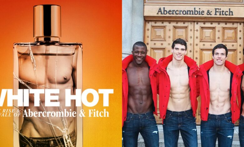 White Hot: El auge y la caída de Abercrombie & Fitch: 8 cosas que el doctor deja de lado