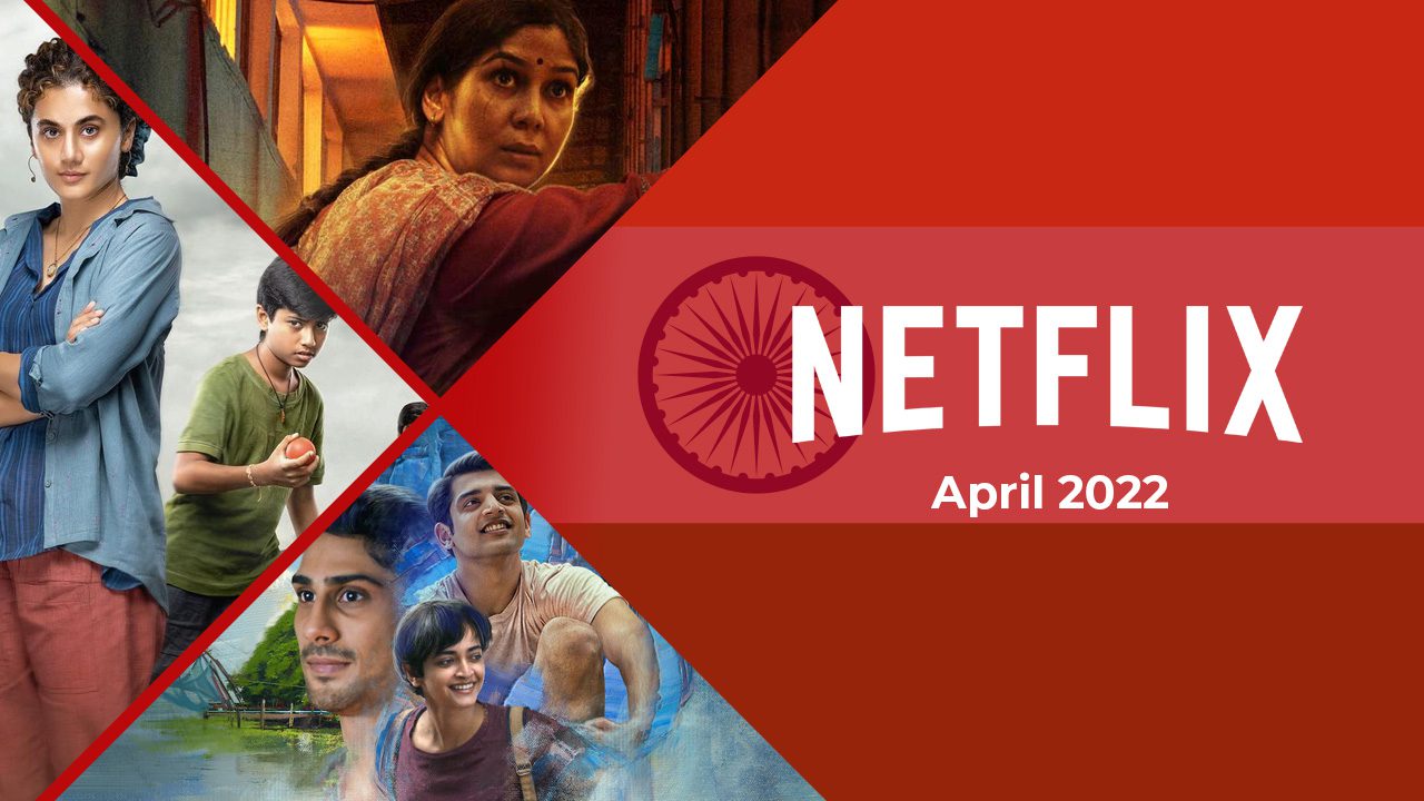 Nuevos programas de películas indias en Netflix, abril de 2022.