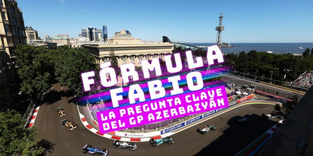 La pregunta clave que deja el GP de Azerbaiyán