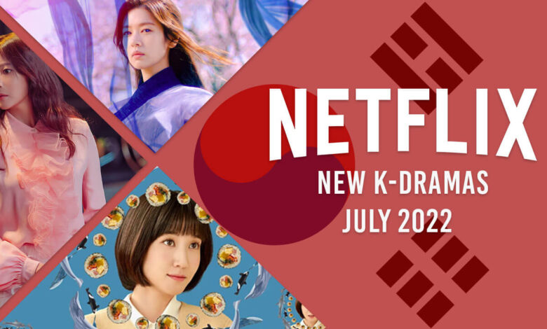 Nuevos K-Dramas en Netflix en julio de 2022