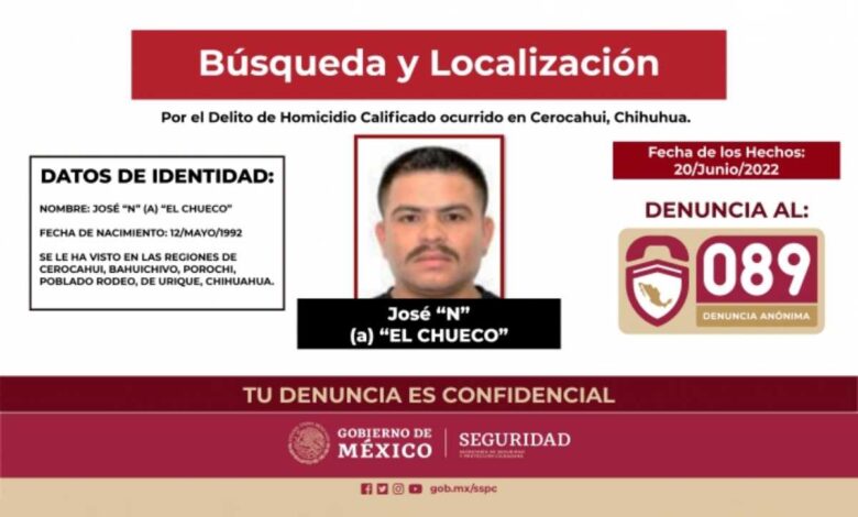 Presentan cédula de busca para capturar a 'El Chueco', tras homicidios en Cerocahui, Chihuahua