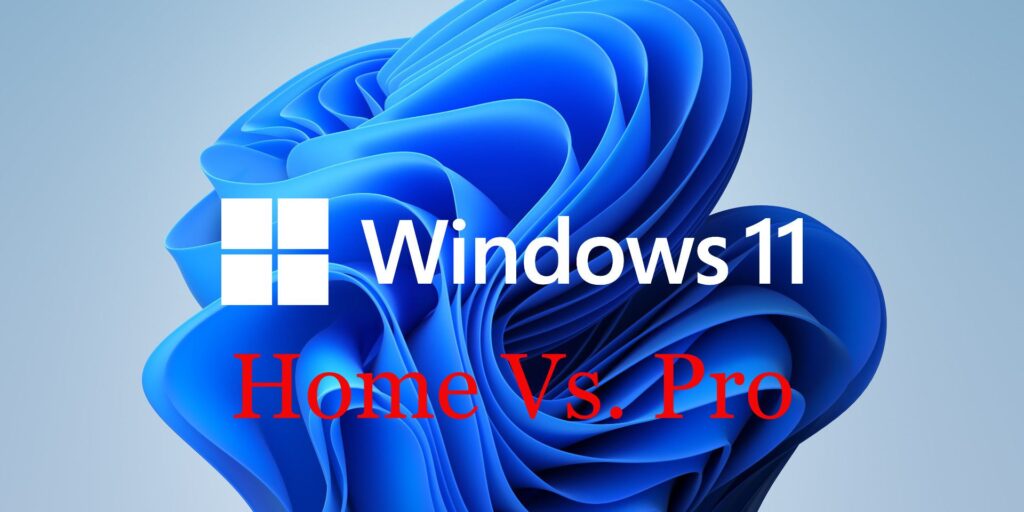 Windows 11 Inicio vs. Pro: ¿Cuáles son las diferencias?