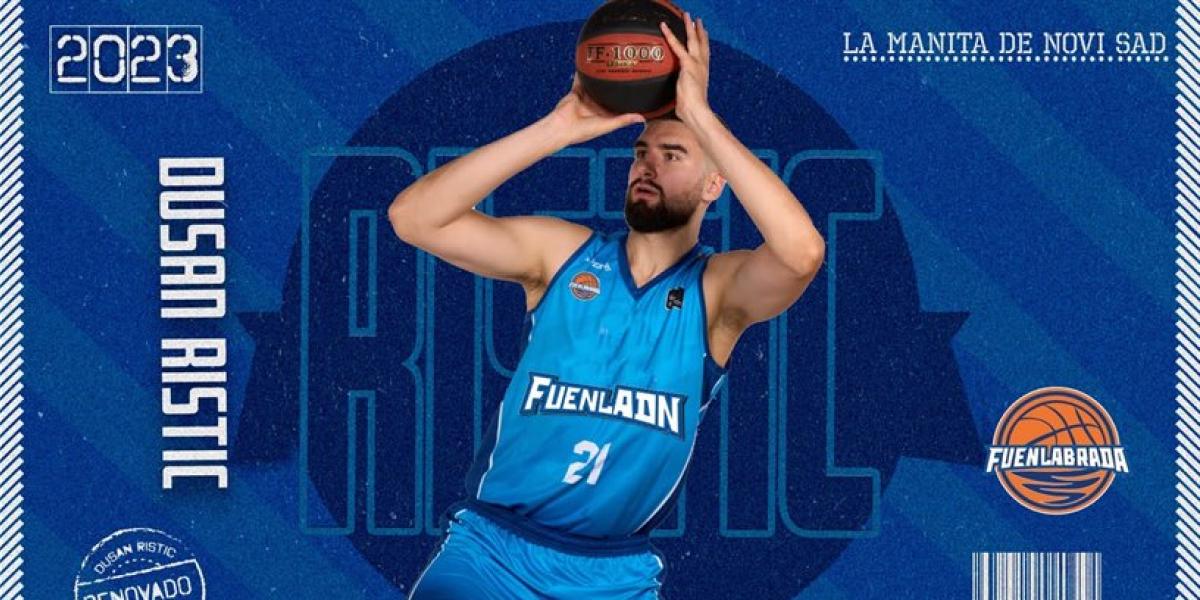 Dusan Ristic seguirá en el Baloncesto Fuenlabrada