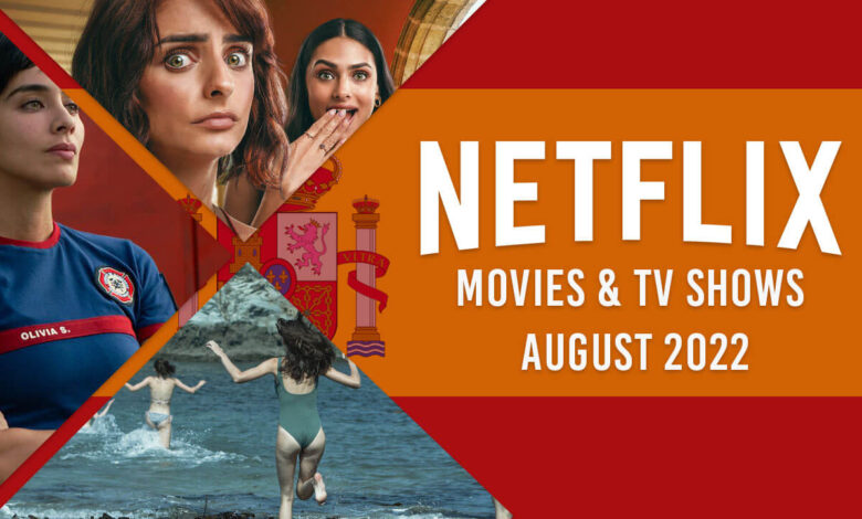 Nuevos originales en español que llegarán a Netflix en agosto de 2022