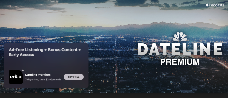 El canal de suscripción de Apple Podcasts 'Dateline NBC' ofrece episodios sin anuncios a los fanáticos del crimen real