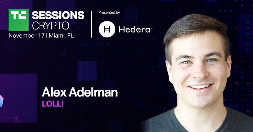 Alex Adelman de Lolli habla sobre el cobro de recompensas de bitcoin en TC Sessions: Crypto