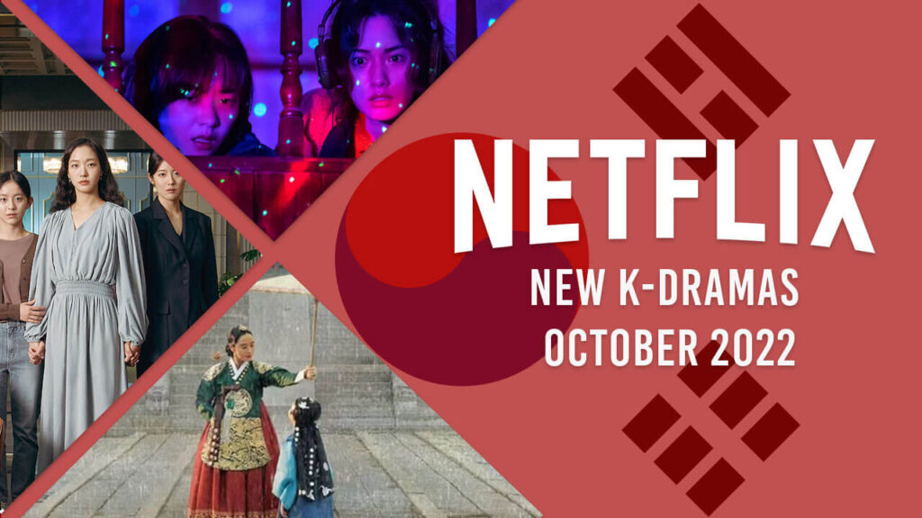 Nuevos K-Dramas en Netflix en octubre de 2022