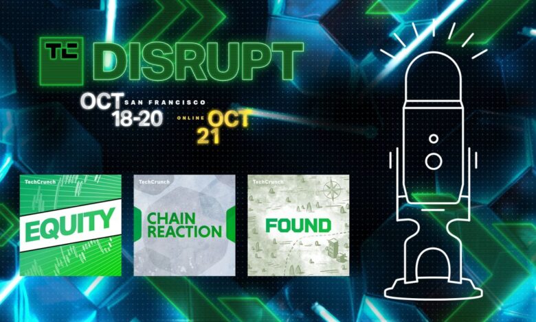 Inicie Disrupt con una grabación en vivo de sus podcasts favoritos de TechCrunch