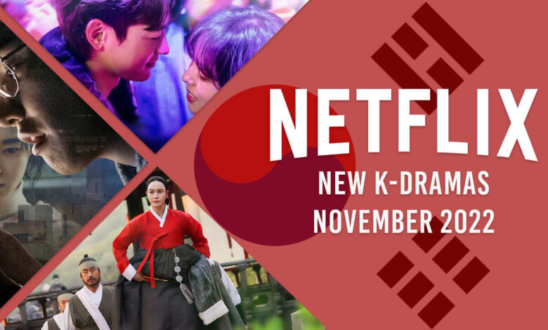 Nuevos K-Dramas en Netflix en noviembre de 2022