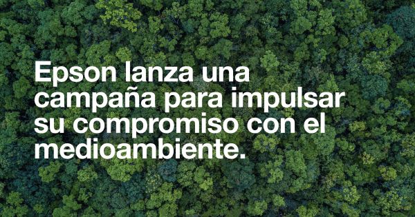 Epson lanza una campaña para impulsar su compromiso con el medioambiente