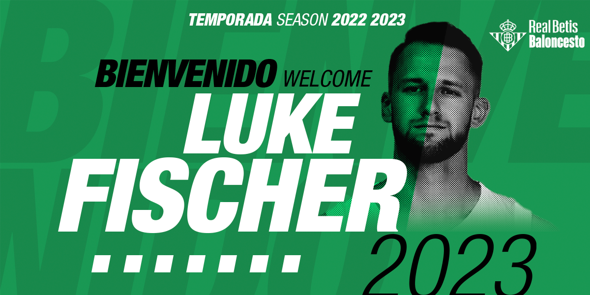 El Betis se refuerza con el pívot Luke Fischer