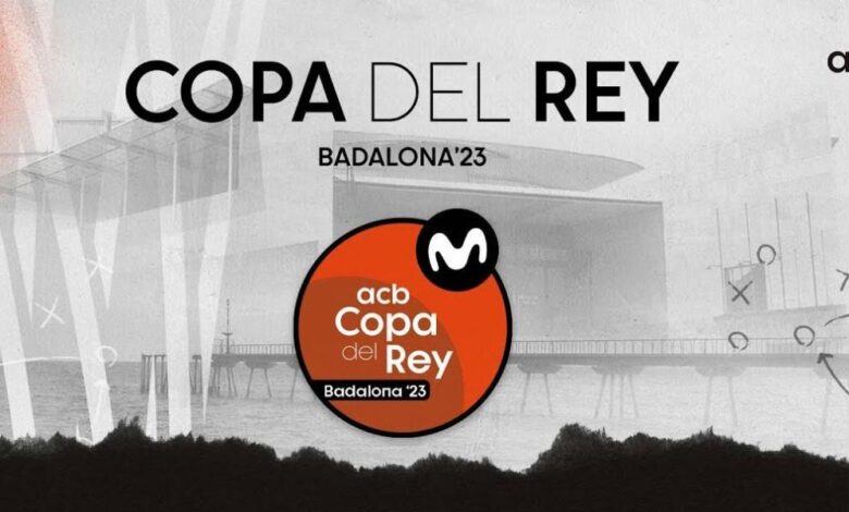 Sigue en streaming el sorteo de la Copa del Rey'23 que se celebrará en Badalona