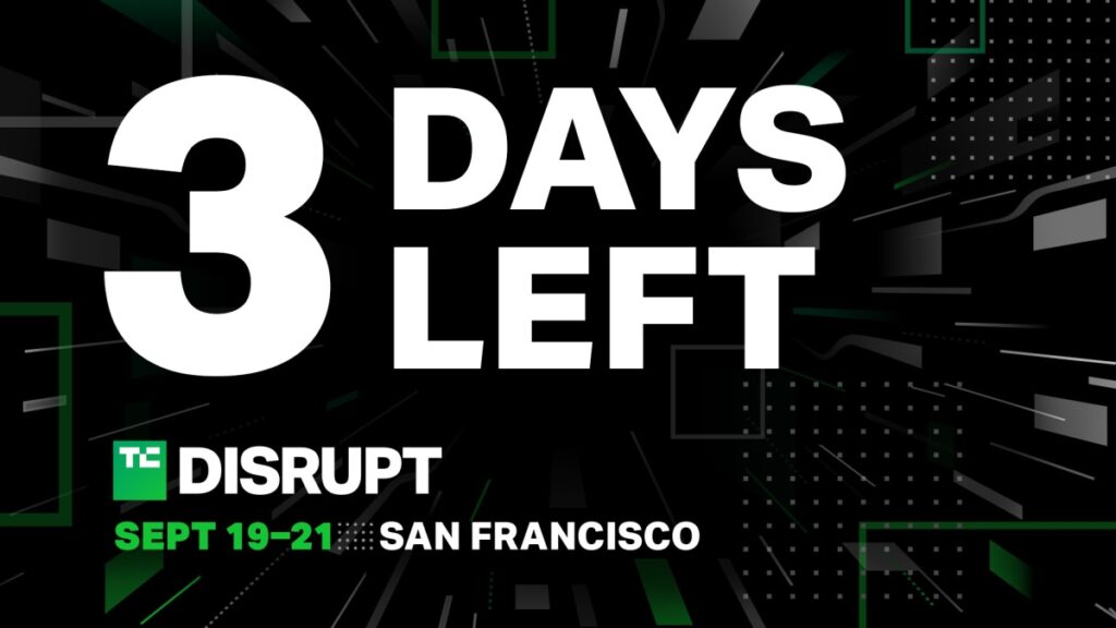 ¡Ay! Quedan 72 horas para ahorrar $ 1K en pases para Disrupt