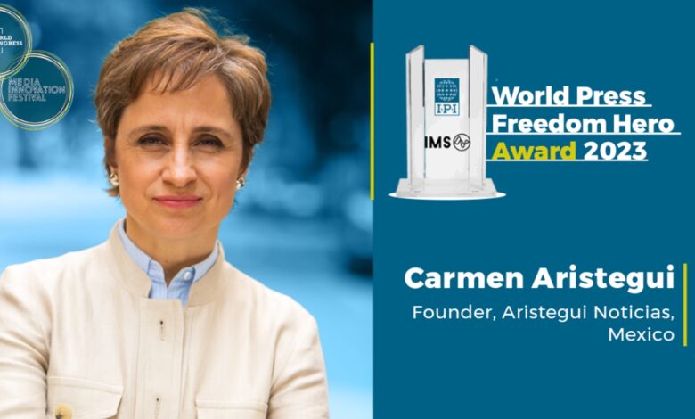 Carmen Aristegui, reconocida con el Premio "Héroe Mundial de la Libertad de Prensa" 2023