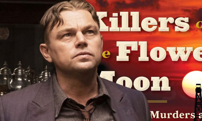 Leonardio Dicaprio next movie Killers of the Flower Moon explained