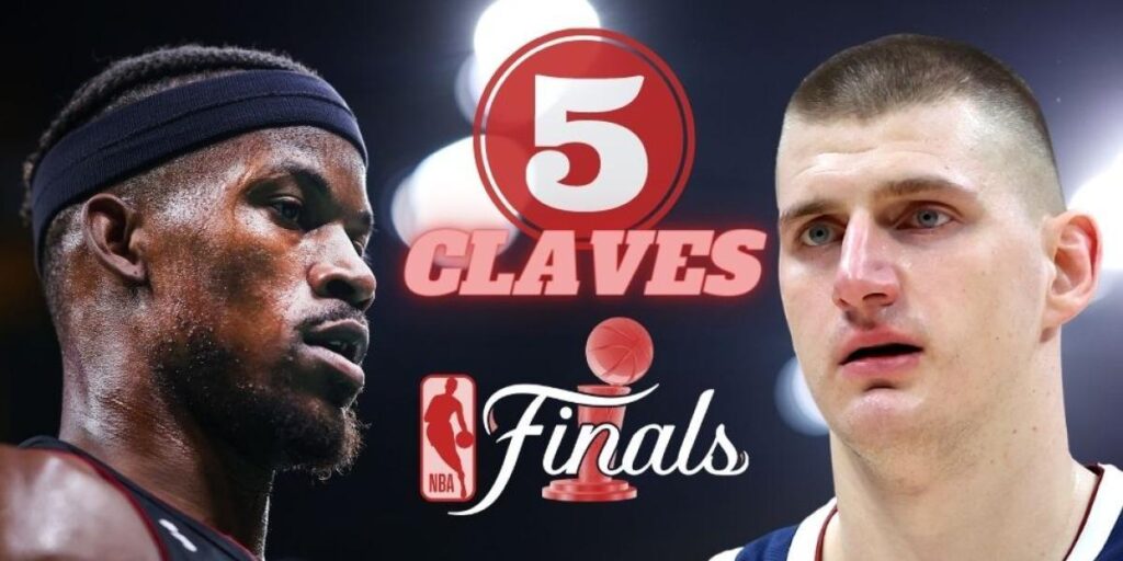 Cinco claves de las Finales de la NBA 2023