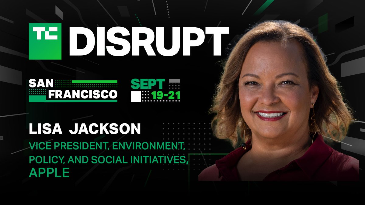 Lisa Jackson de Apple discutirá la sostenibilidad en TechCrunch Disrupt 2023