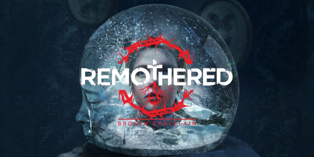 Remothered: Revisión de porcelana rota: la porcelana no es lo único que está roto