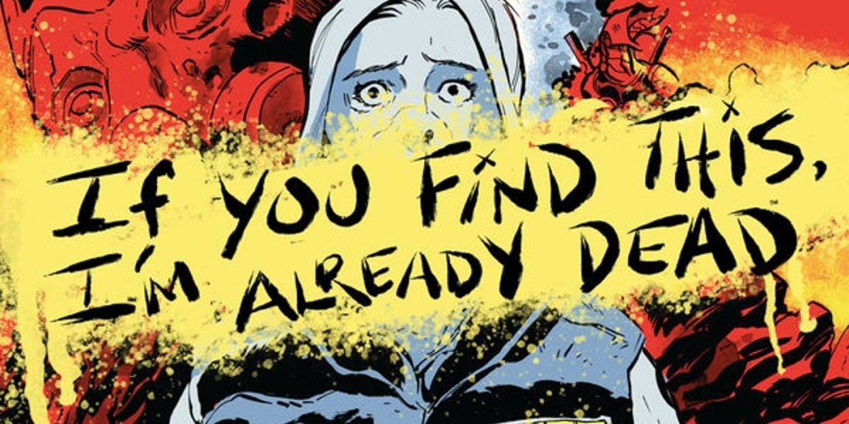 Simplemente no estás listo para la ciencia ficción sangrienta en SI ENCUENTRAS ESTO, YA ESTOY MUERTO (Exclusivo)