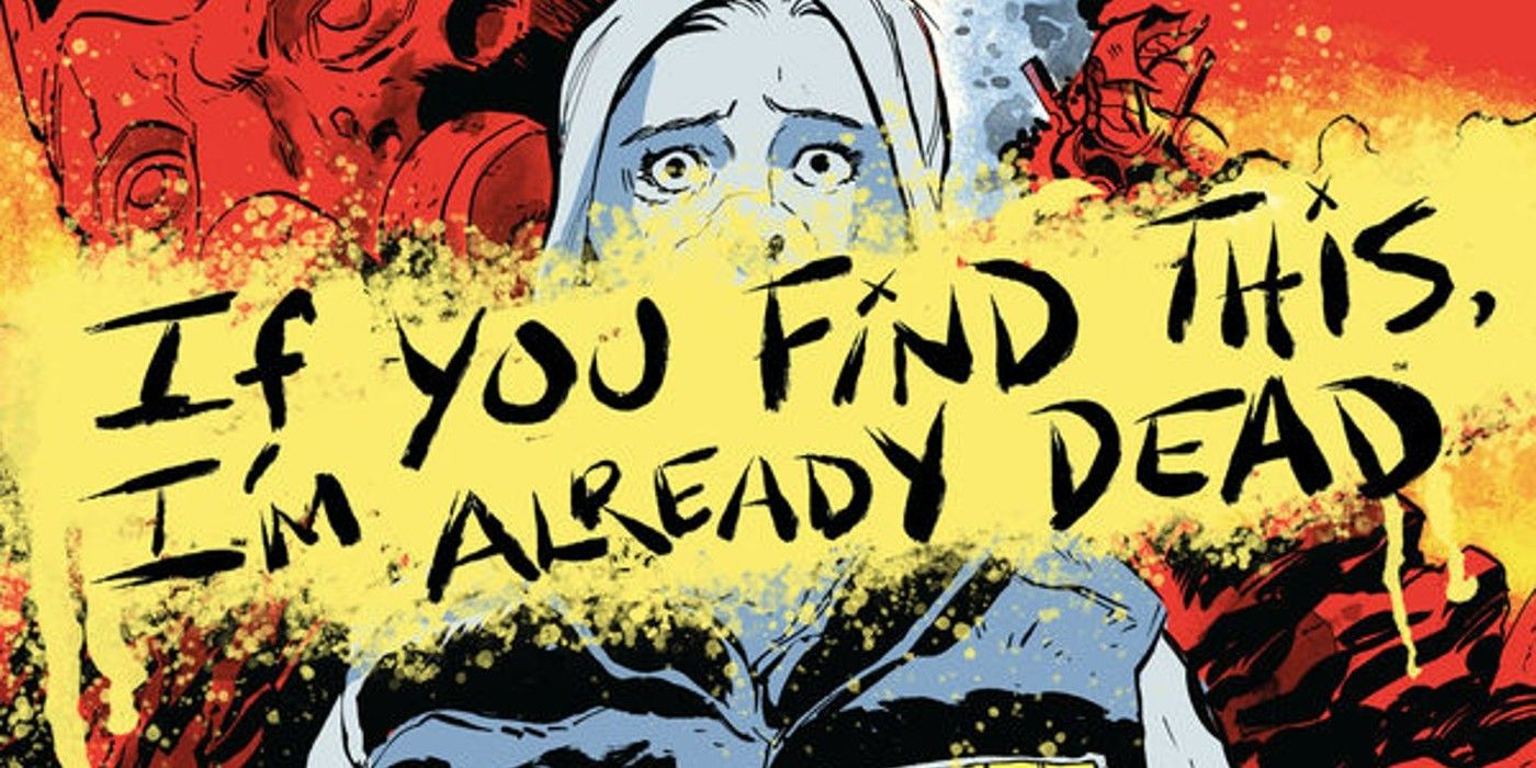 Simplemente no estás listo para la ciencia ficción sangrienta en SI ENCUENTRAS ESTO, YA ESTOY MUERTO (Exclusivo)